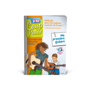 COUP DE POUCE MA PREMIERE GUITARE VOLUME 1