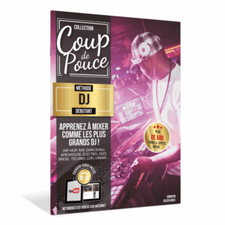COUP DE POUCE DJ AVEC FICHIERS AUDIO ET VIDÉOS INCLUS