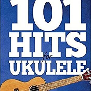 101 HITS FOR UKULELE (BLUE BOOK)